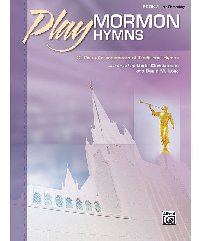 Play Mormon Hymns, Book 2 - Remenyi House of Music