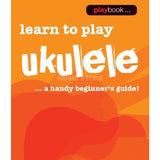 Playbook - Learn to Play Ukulele - Remenyi House of Music