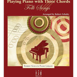 Playing Piano with Three Chords — Folk Songs - Remenyi House of Music