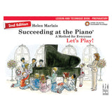 Marlais H. - Succeeding At The Piano, Prepatory Lesson & Technique Book