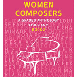 Women Composers - Book 2: A Graded Anthology for Piano