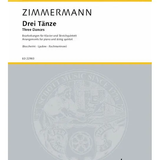Zimmermann, B. - Three Dances Arrangements (for Piano & String Quartet)