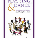 Play, Sing & Dance - An Introduction to Orff Schulwerk