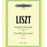 Liszt, F. - Années de pèlerinage: Première Année (Suisse), 3 Morceaux suisses for Piano