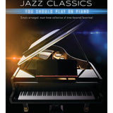 First 50 Jazz Classics You Should Play on Piano