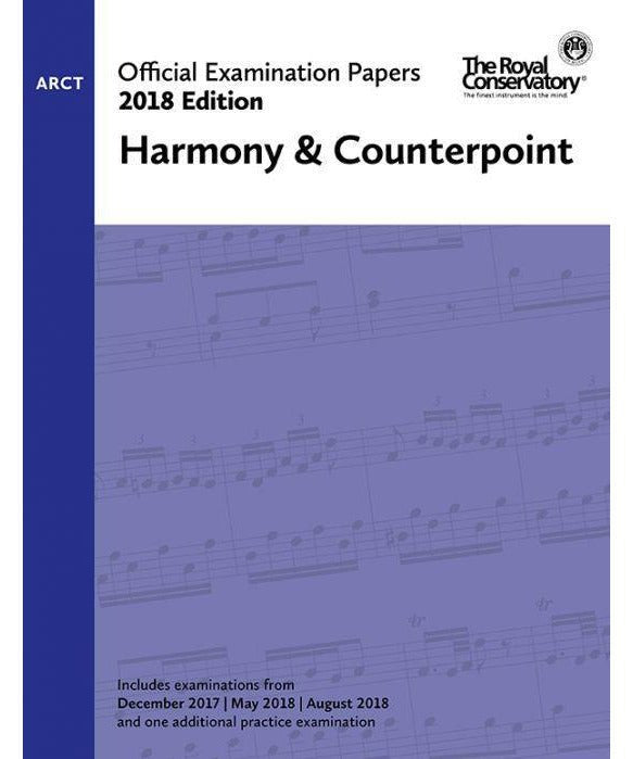 RCM Official Exam Papers: ARCT Harmony & Counterpoint 2018 - Remenyi House of Music