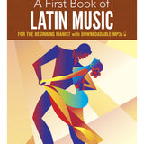 First Book of Latin Music: For the Beginning Pianist (Book and Download)