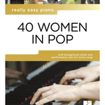 Really Easy Piano: 40 Women in Pop - Remenyi House of Music