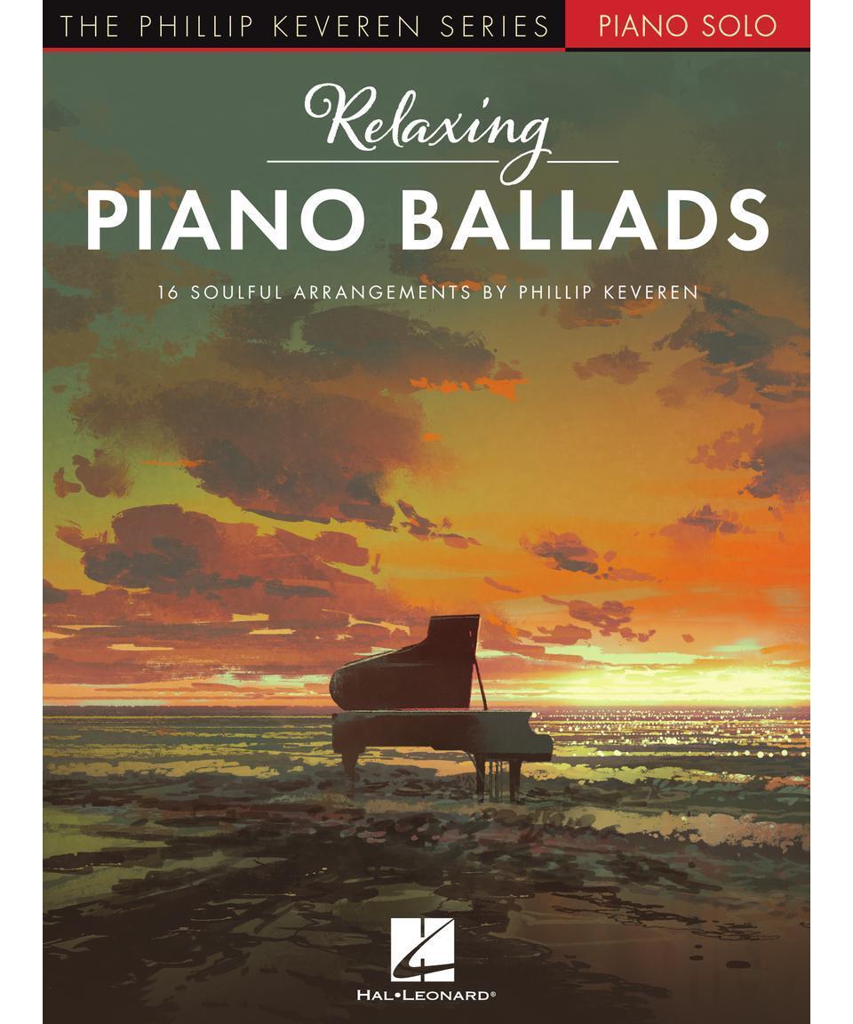 Relaxing Piano Ballads (arr. Phillip Keveren) - Remenyi House of Music