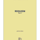 Requiem, Op. 9 (SATB Chorus Parts) - Remenyi House of Music