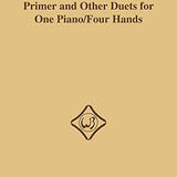 Primer and Other Duets for One Piano/Four Hands