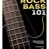 Rock Bass 101: Essential Bass Lines, Techniques, Theory and Grooves - Remenyi House of Music