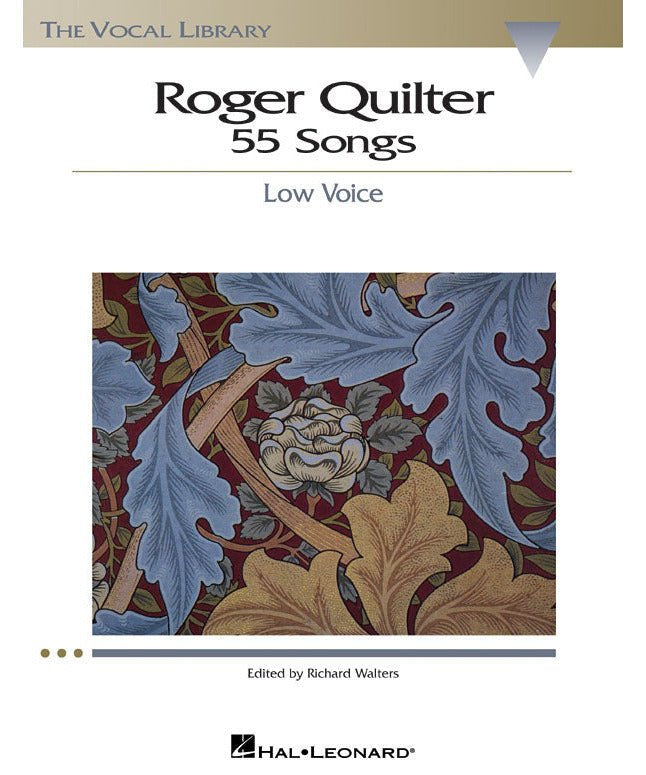 Roger Quilter: 55 Songs (Low Voice) - Remenyi House of Music