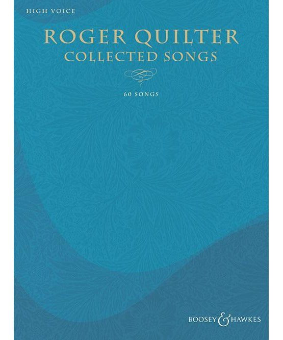 Roger Quilter - Collected Songs - Remenyi House of Music