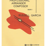 The Professional Arranger Composer - Book 1