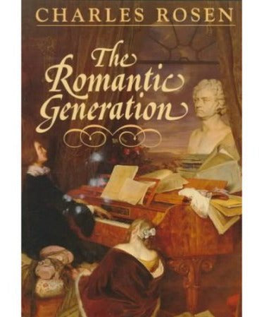 Rosen C. - The Romantic Generation - Remenyi House of Music