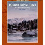 Russian Fiddle Tunes - 31 Traditional Pieces for Violin (with Online Audio & Optional Violin Accompanying Parts) - Remenyi House of Music