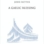 Rutter J. - A Gaelic Blessing - Remenyi House of Music