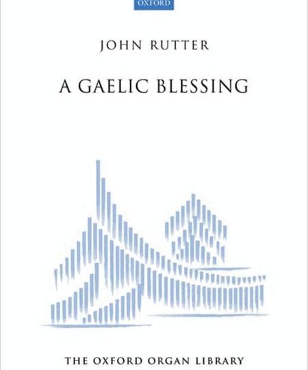 Rutter J. - A Gaelic Blessing - Remenyi House of Music