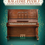 Ragtime Piano - A Guide to Playing the Best Rags