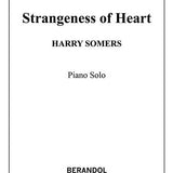 Harry Somers - Strangeness of Heart