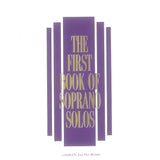 The First Book of Soprano Solos