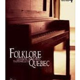 Folklore Québec Vol. 4 - Chansons Populaires Traditionnelles du Québec