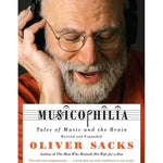 Sacks O. - Musicophilia - Tales Of Music & The Brain - Remenyi House of Music