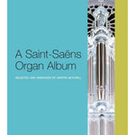 Saint - Saens, C. - A Saint - Saens Organ Album - Remenyi House of Music