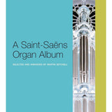 Saint - Saens, C. - A Saint - Saens Organ Album - Remenyi House of Music