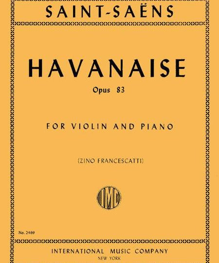 Saint - Saëns C. - Havanaise, Op. 83 - Remenyi House of Music