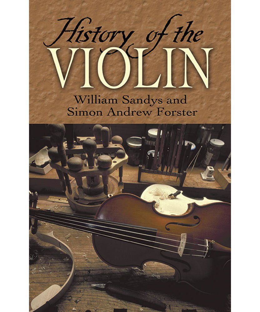 Sandys W./Forster S. - History Of The Violin - Remenyi House of Music