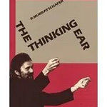 Schafer, R.M. - Thinking Ear on Music Education - Remenyi House of Music