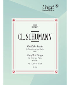 Schumann C. - Complete Songs Volume 1 Op 12 Op 13 Op 23 - Remenyi House of Music