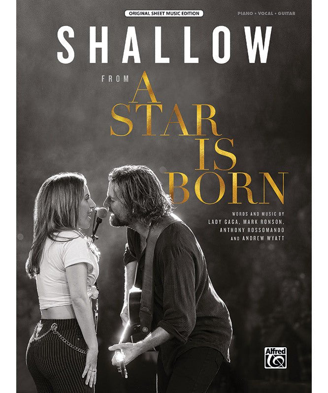 Shallow (from A Star Is Born) - Piano/Vocal/Guitar Sheet - Remenyi House of Music