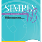 Simply TB - Concert Repertoire for TB Choirs - Remenyi House of Music