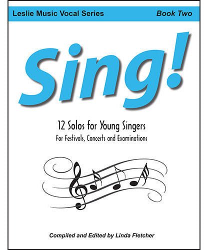 Sing! - 12 Solos for Young Singers - Book Two - Remenyi House of Music