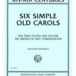 Six Simple Old Carols - Remenyi House of Music