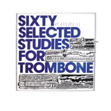 Sixty Selected Studies for Trombone - Bk. 1 - Remenyi House of Music