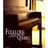 Folklore Quebec Vol. 2 - Chansons Populaires Traditionnelles du Quebec