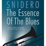 Snidero, J. - The Essence of the Blues: Trombone - Remenyi House of Music