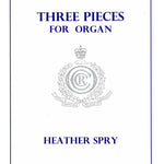 Spry, H. - Three Pieces for Organ - Remenyi House of Music