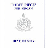 Spry, H. - Three Pieces for Organ - Remenyi House of Music