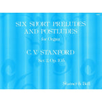 Stanford C.V. - 6 Short Preludes & Postludes Set 2 Op 105 - Remenyi House of Music