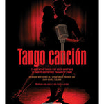 Tango Canción - 21 Argentine Tangos - Medium Low Voice - Remenyi House of Music