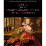 Taruskin R. - Music From The Earliest Notations To The Sixteenth Century - Remenyi House of Music