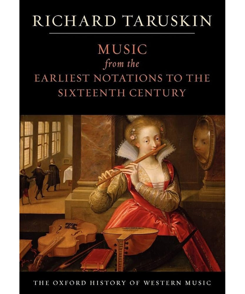 Taruskin R. - Music From The Earliest Notations To The Sixteenth Century - Remenyi House of Music