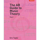 Taylor, E. - The AB Guide to Music Theory Part 1 - Remenyi House of Music