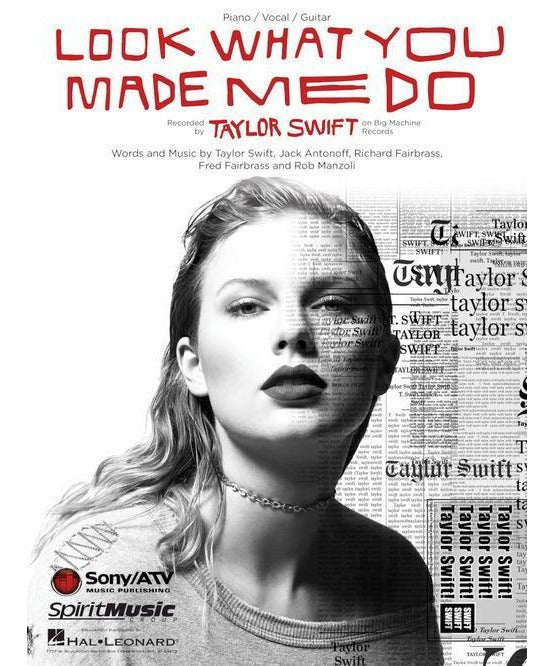 Taylor Swift: Look What You Made Me Do (Piano Vocal) - Remenyi House of Music