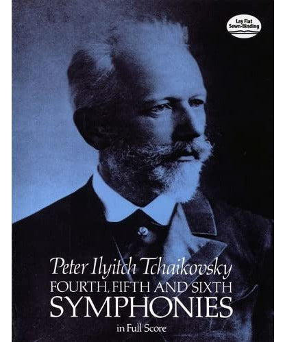 Tchaikovsky, P.I. - Symphonies 4 - 6 - Full Score - Remenyi House of Music